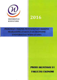 PEDOMAN TEKNIS PENYUSUNAN SKRIPSI MAHASISWA FAKULTAS EKONOMI UNIVERSITAS WIDYATAMA; Prodi Akuntansi S1