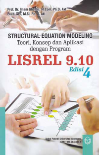 STRUCTURAL EQUATION MODELING; Teori, Konsep dan Aplikasi dengan Program Lisrel 9.10