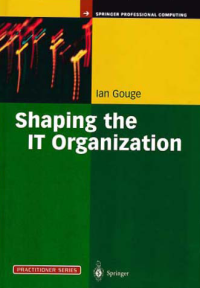 Image of SHAPING THE IT ORGANIZATION