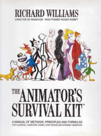 THE ANIMATOR'S SURVIVAL KIT; A Manual of Methods, Principles and Formulas for Classical, Computer, Games, Stop Motion and Internet Animators