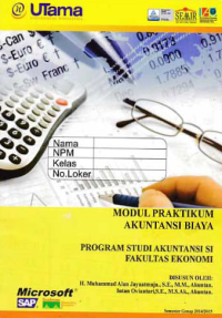 MODUL PRAKTIKUM AKUNTANSI BIAYA + Buku Kerja (S1-Ak)