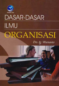 DASAR-DASAR ILMU ORGANISASI