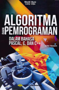 ALGORITMA DAN PEMROGRAMAN DALAM BAHASA PASCAL, C, DAN C++