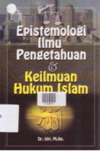 Image of EPISTEMOLOGI ILMU PENGETAHUAN & KEILMUAN HUKUM ISLAM