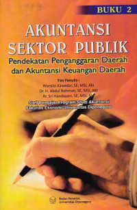 Image of AKUNTANSI SEKTOR PUBLIK; Pendekatan Penganggaran Daerah dan Akuntansi Keuangan Daerah (Buku 2)