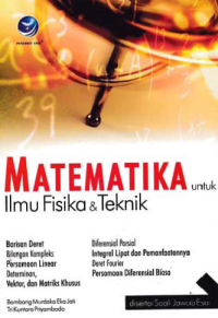 MATEMATIKA; untuk Ilmu Fisika dan Teknik