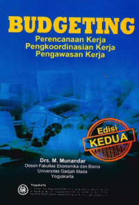 Image of BUDGETING; Perencanaan Kerja Pengkoordinasian Kerja Pengawasan Kerja