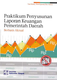 Image of PRAKTIKUM PENYUSUNAN LAPORAN KEUANGAN PEMERINTAH DAERAH; Berbasis Aktual