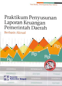 PRAKTIKUM PENYUSUNAN LAPORAN KEUANGAN PEMERINTAH DAERAH; Berbasis Aktual