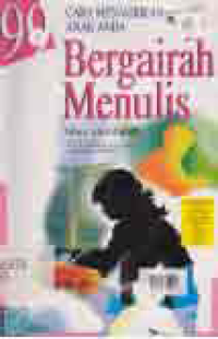 Image of 99 CARA MENJADIKAN ANAK ANDA BERGAIRAH MENULIS