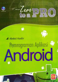 PEMROGRAMAN APLIKASI ANDROID; From Zero to a Pro + CD