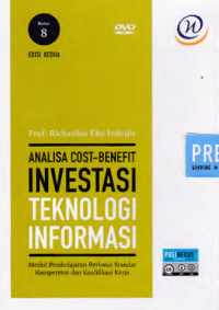 ANALISA COST-BENEFIT INVESTASI TEKNOLOGI INFORMASI; Modul Pembelajaran Berbasis Standar Kompetensi dan Kualifikasi Kerja (Nomor 8)