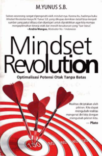 MINDSET REVOLUTION; Optimalisasi Potensi Otak Tanpa Batas