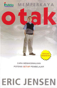 Image of MEMPERKAYA OTAK; Cara Memaksimalkan Potensi Setiap Pembelajaran