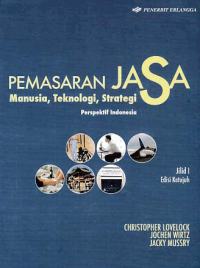 Image of PEMASARAN JASA; Manusia, Teknologi, Strategi Perspektif Indonesia (Jilid 1)