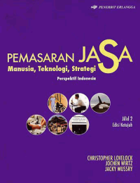 PEMASARAN JASA; Manusia, Teknologi, Strategi Perspektif Indonesia (Jilid 2)