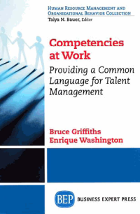 Image of COMPETENCIES AT WORK; Providing a Common Language for Talent Management