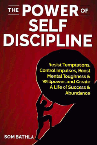 THE POWER OF SELF DISCIPLINE