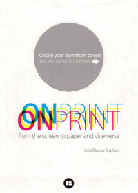 Image of ON PRINT; From the Screen to Paper and Vice Verza