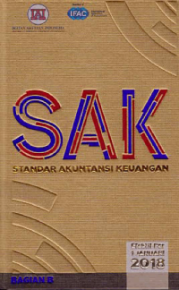 STANDAR AKUNTANSI KEUANGAN; Efektif Per 1 Januari 2018 (Bag. B)