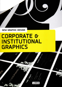 CORPORATE & INSTITUTIONAL GRAPHICS (New Graphic Design)