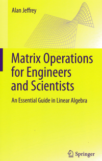 Image of MATRIX OPERATIONS FOR ENGINEERS AND SCIENTISTS; An Essential Guide in Linear Algebra
