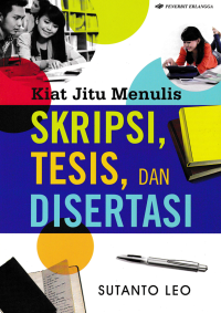 KIAT JITU MENULIS SKRIPSI, TESIS, DAN DISERTASI