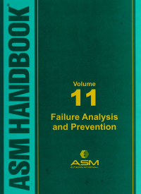 Image of ASM HANDBOOK; Volume 11 Failure Analysis and Prevention