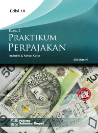 Image of PRAKTIKUM PERPAJAKAN; Instruksi & Kertas Kerja (Buku 2)