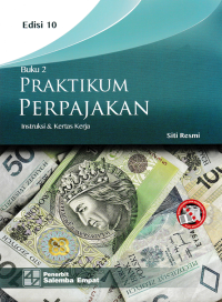 PRAKTIKUM PERPAJAKAN; Instruksi & Kertas Kerja (Buku 2)