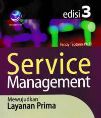 Image of SERVICE MANAGEMENT; Mewujudkan Layanan Prima