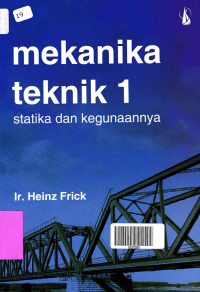 MEKANIKA TEKNIK 1; Statika dan Kegunaannya