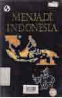 MENJADI INDONESIA BUKU 1; AKAR-AKAR KEBANGSAAN INDONESIA