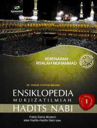 Image of ENSIKLOPEDIA MUKJIZAT ILMIAH HADITS NABI 1; Kebenaran Risalah Muhammad