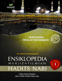 ENSIKLOPEDIA MUKJIZAT ILMIAH HADITS NABI 1; Kebenaran Risalah Muhammad