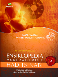 Image of ENSIKLOPEDIA MUKJIZAT ILMIAH HADITS NABI 2; Manusia dan Proses Penciptaannya
