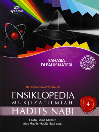Image of ENSIKLOPEDIA MUKJIZAT ILMIAH HADITS NABI 4; Rahasia Dibalik Materi