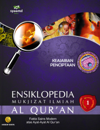 Image of ENSIKLOPEDIA MUKJIZAT ILMIAH AL QURAN 1; Keajaiban Penciptaan