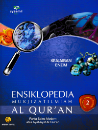 ENSIKLOPEDIA MUKJIZAT ILMIAH AL QURAN 2; Keajaiban Enzim