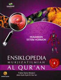 ENSIKLOPEDIA MUKJIZAT ILMIAH ALQURAN 4; Keajaiban Sistem Hormon