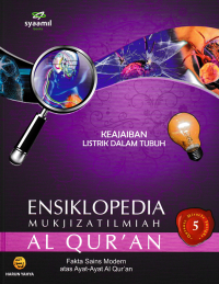 ENSIKLOPEDIA MUKJIZAT ILMIAH ALQURAN 5; Keajaiban Listrik dalam Tubuh