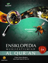 ENSIKLOPEDIA MUKJIZAT ILMIAH AL QURAN 14; Keajaiban Lebah