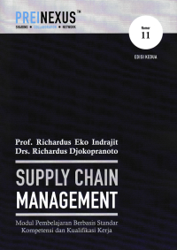 Image of SUPPLY CHAIN MANAGEMENT; Modul Pembelajaran Berbasis Standar Kompetensi dan Kualifikasi Kerja (Nomor 11)