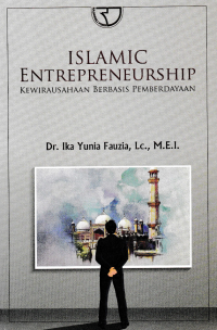 Image of ISLAMIC ENTREPRENEURSHIP; Kewirausahaan Berbasis Pemberdayaan