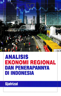 Image of ANALISIS EKONOMI REGIONAL DAN PENERAPANNYA DI INDONESIA
