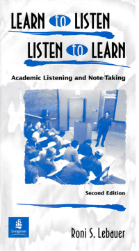 Image of LEARN TO LISTEN - LISTEN TO LEARN; Academic Listening and Note-Taking