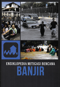 ENSIKLOPEDIA MITIGASI BENCANA (BANJIR)