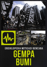 Image of ENSIKLOPEDIA MITIGASI BENCANA (GEMPA BUMI)