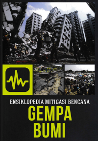 ENSIKLOPEDIA MITIGASI BENCANA (GEMPA BUMI)