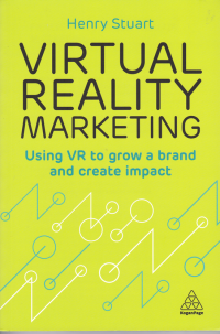 VIRTUAL REALITY MARKETING: Using VR to grow a brand and create impact